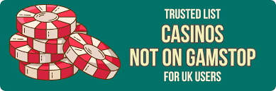 Discovering Casino Sites Not on Gamstop 556787907